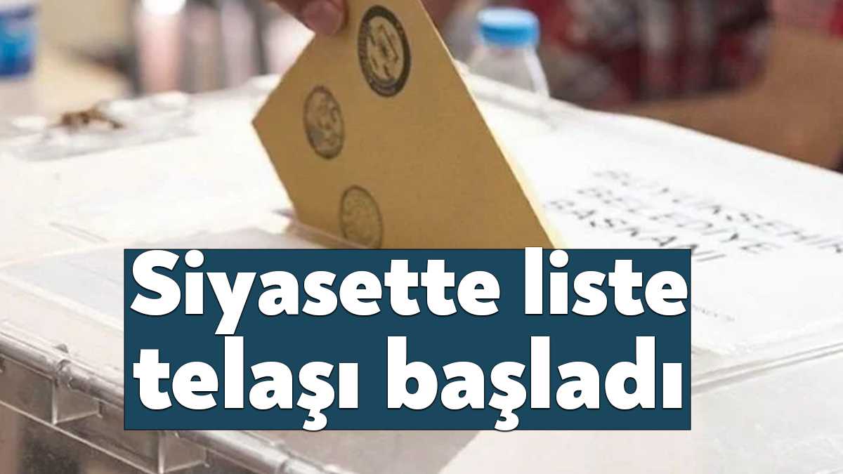 Seçimlere aylar kala siyasi partilerde milletvekilli adaylık listesi telaşı başladı.