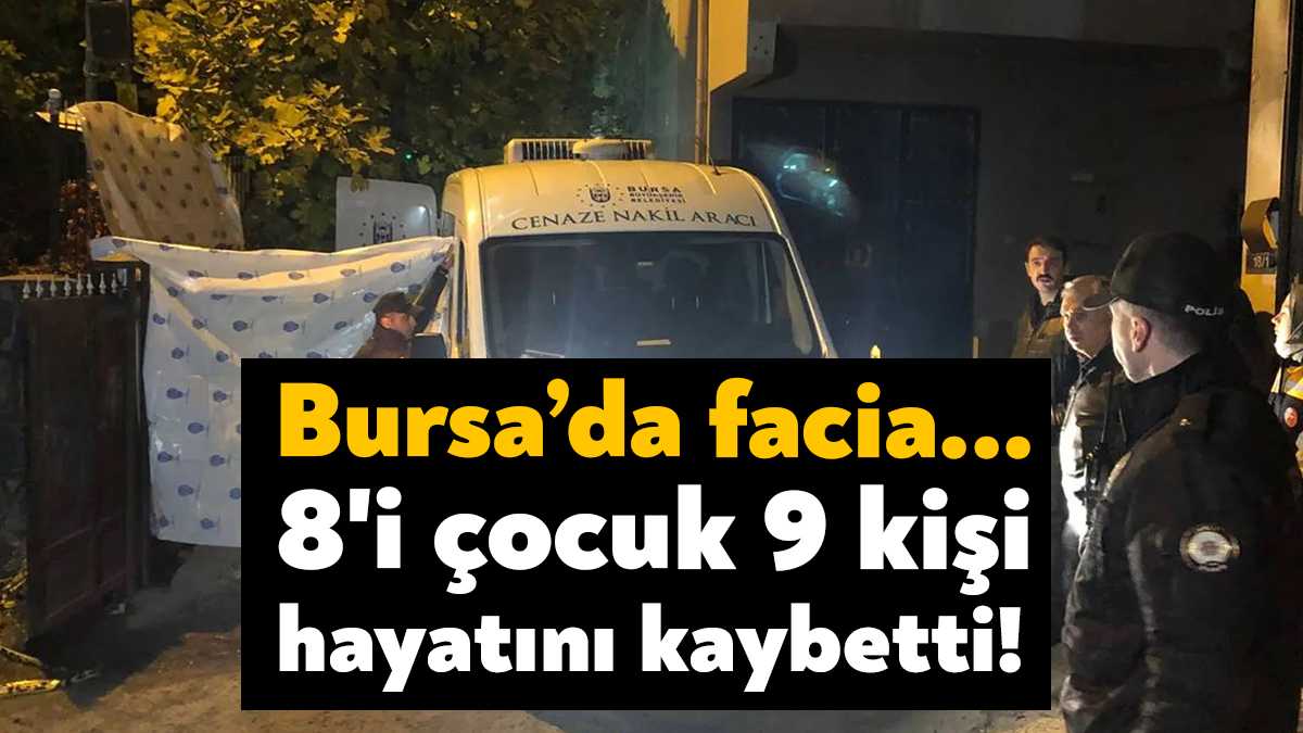 Bursa'da Suriye uyruklu 8'i çocuk 9 kişinin hayatını kaybettiği yangında,
