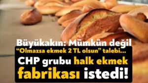 Kocaeli Büyükşehir Belediyesi meclisinde CHP grubu halk ekmek fabrikası istedi!