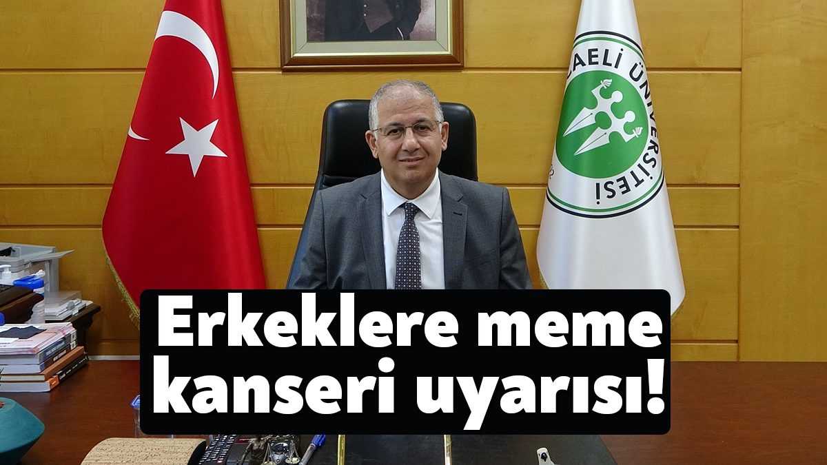  Özellikle kadınların korkulu rüyası haline gelen meme kanseri, erkeklerde de