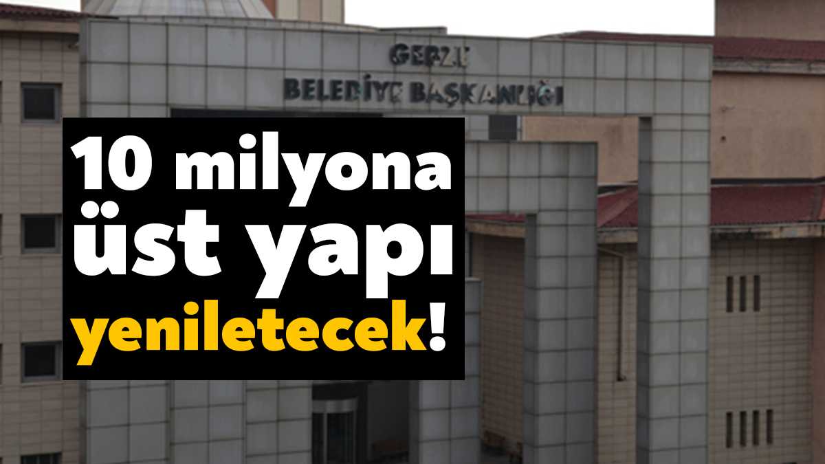 Gebze Belediyesi üstyapı yenileme işi için ihaleye çıktı. İhalede, Çayırova’da