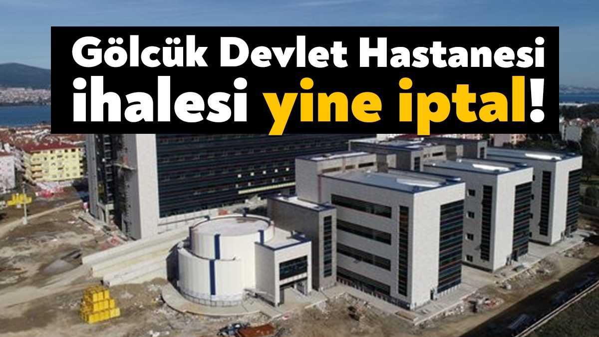 Gölcük Devlet Hastanesi ikmal ihalesine ikinci kez ihaleye çıktı. Ancak