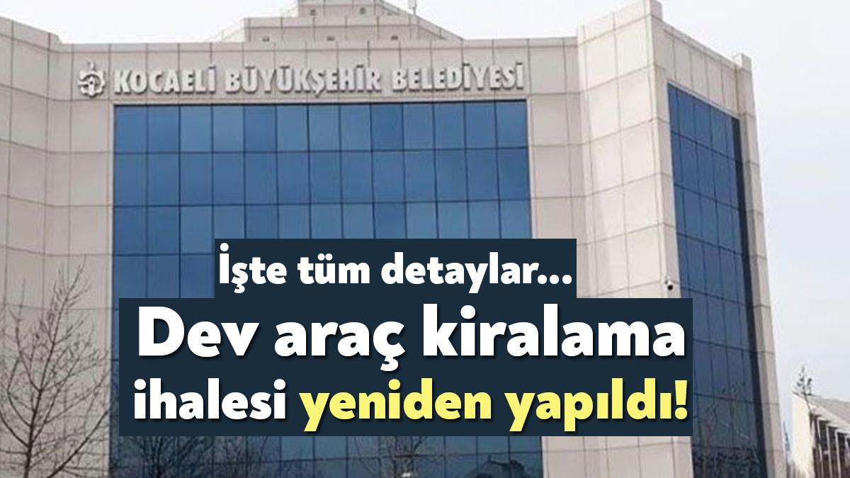Kocaeli Büyükşehir Belediyesi’nin 555 araçlık kiralama ihalesini 125 milyon liraya