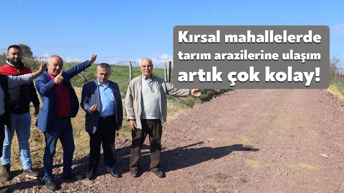 Kocaeli Büyükşehir Belediyesi, çiftçilerin üretim alanlarına rahat bir şekilde ulaşabilmeleri