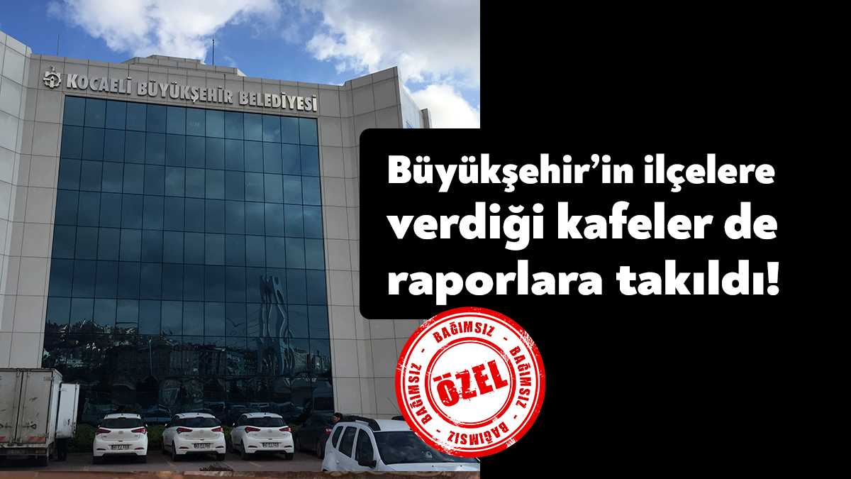 Kocaeli Büyükşehir Belediyesi’nin ilçe belediyelerine kafeterya tahsisi Sayıştay denetime takıldı.