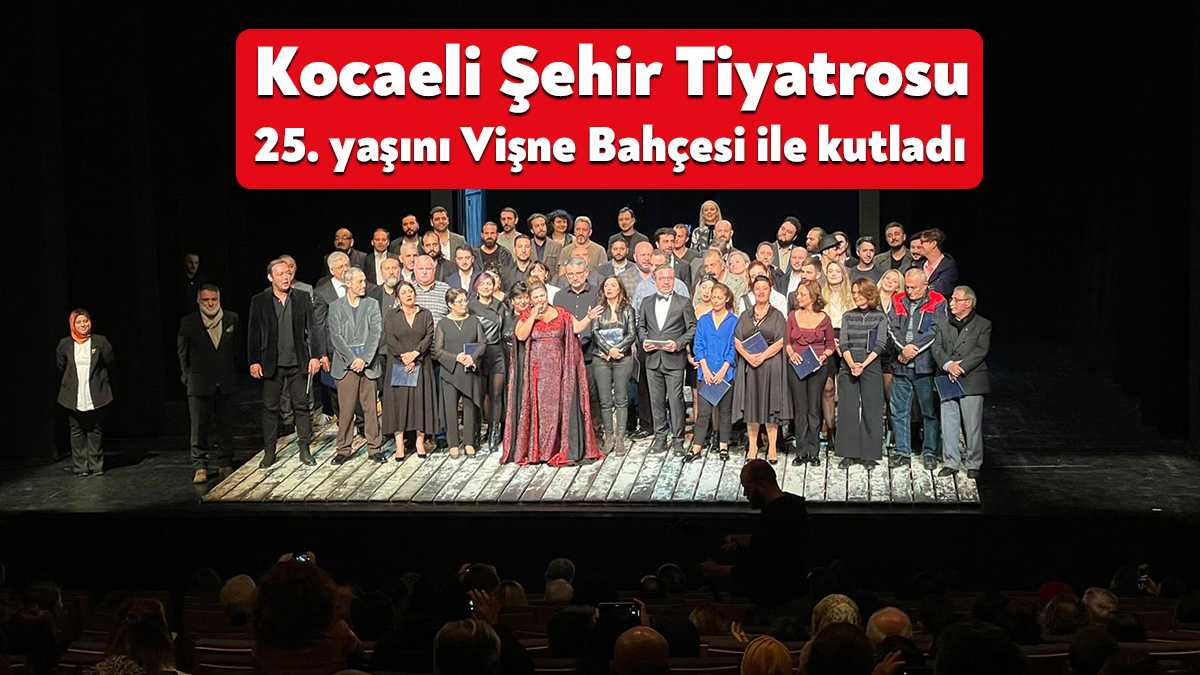 Kocaeli Şehir Tiyatroları yeni sezona başladı. Kocaeli Şehir Tiyatrosu’nun 25’inci