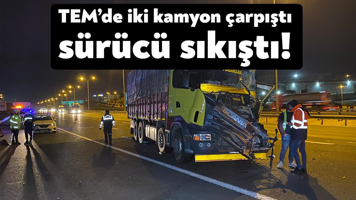 Kocaeli’nin Gebze ilçesi TEM Otoyolu’nda 2 kamyonun çarpışması neticesinde aracında