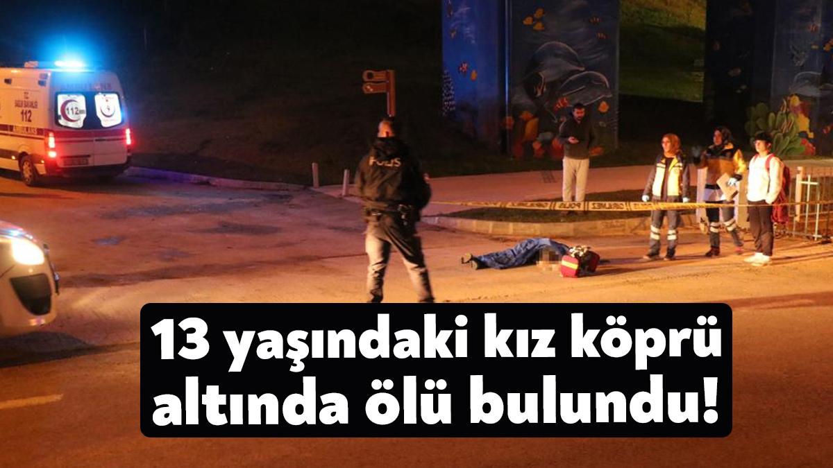Kocaeli’nin Derince ilçesinde 13 yaşındaki kız çocuğu köprü altında ölü