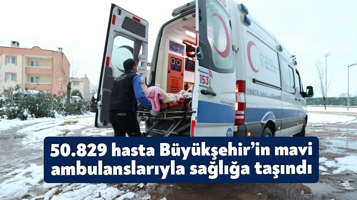 Büyükşehir’in 30 adet mavi ambulansla hizmet verdiği Hasta Nakil Hizmetinden