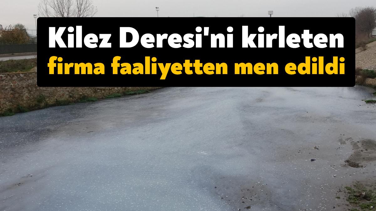 Kilez Deresi’ni kirleten Crown Bevcan Türkiye firmasına 1 milyon 470