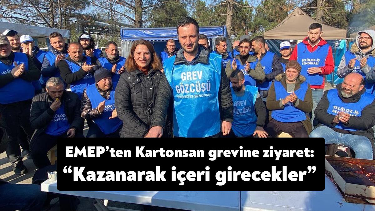 EMEP Kocaeli İl Örgütü, sekiz gündür grevde olan Kartonsan işçilerini