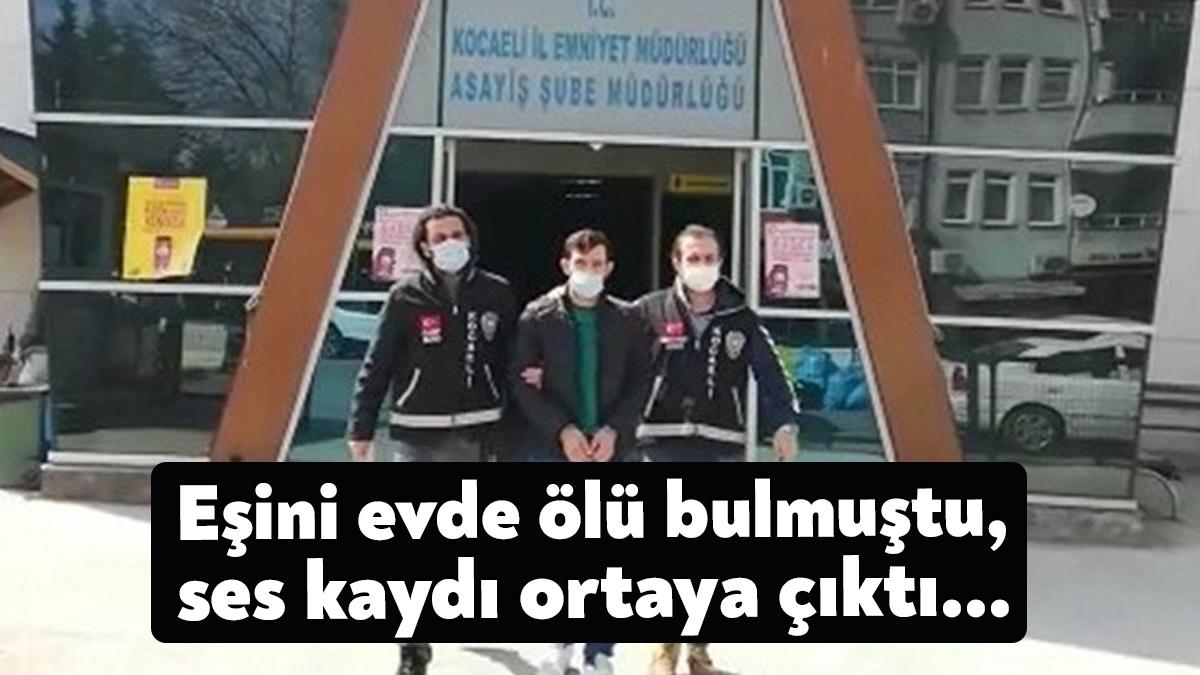 Kocaeli'de 3 aylık eşi Beyzanur Özel F.'yi evde ölü bulan