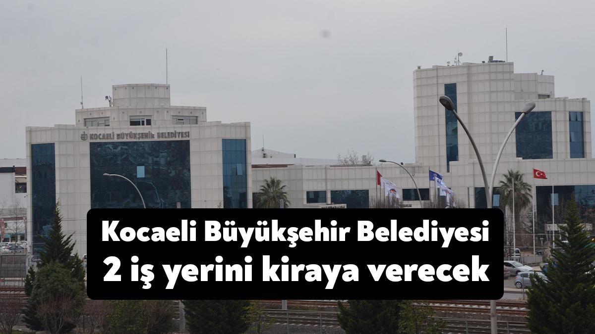 Kocaeli Büyükşehir Belediyesine ait Kandıra ve Karamürsel'de bulunan 2 iş