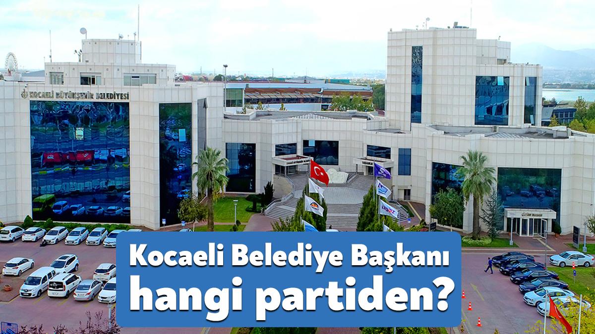Vatandaşlar Kocaeli belediye başkanı hangi partiden sorusuna cevap arıyor. Kocaeli