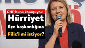 Fatma Kaplan Hürriyet ilçe başkanlığına Filiz’i mi istiyor?  