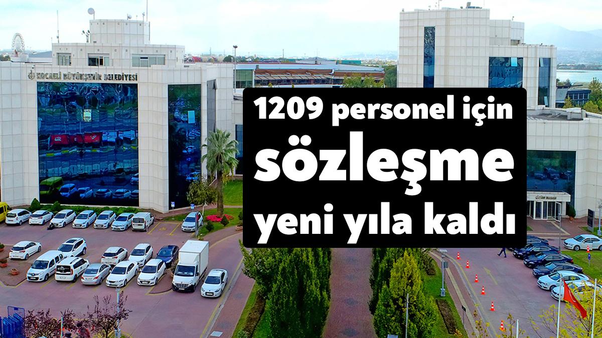 Kocaeli Büyükşehir Belediyesi ve iştiraki İSU’da çalışan 1209 personel için