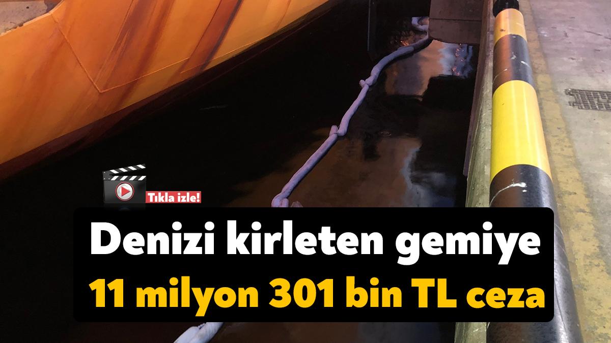 Kocaeli’de denizi kirlettiği tespit edilen İtalyan bandıralı petrol gemisine 11