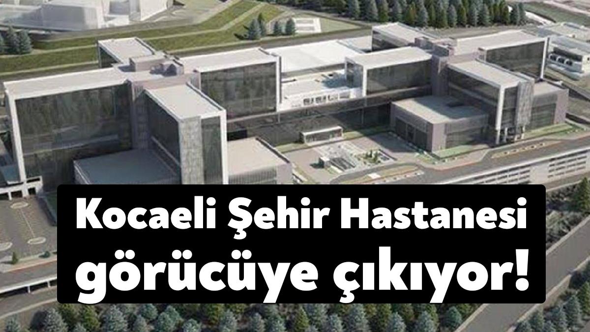 Bir türlü açılışı yapılamayan Kocaeli Şehir Hastanesi'nin kapıları ilk kez