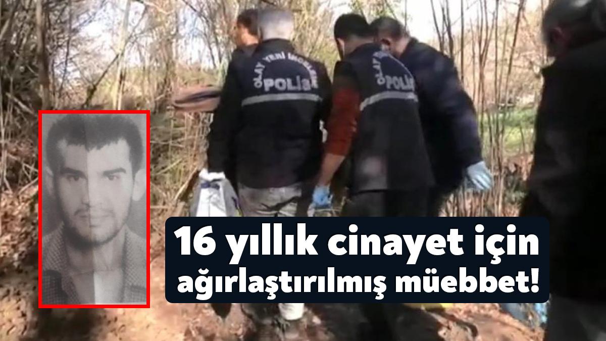 Kocaeli'de 16 yıl önce kaybolan Mahmut Şahin'in cinayete kurban gittiği