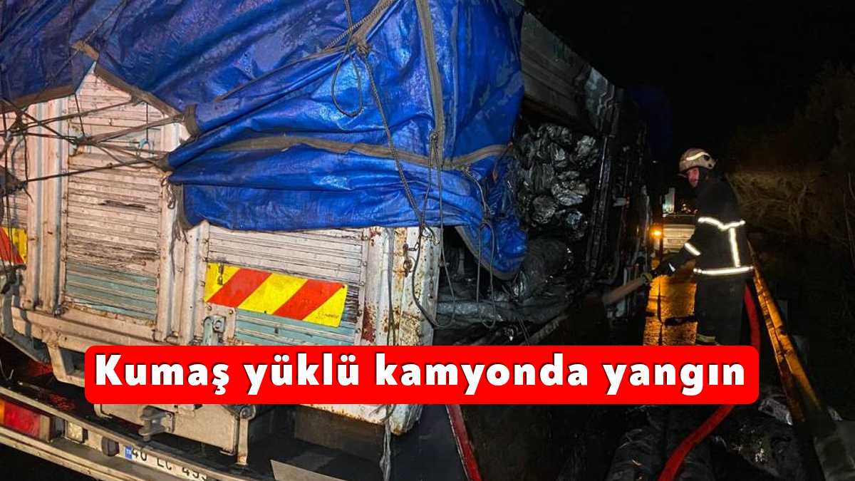 Kocaeli'nin Kartepe ilçesinde seyir halinde olan kumaş yüklü kamyonda yangın
