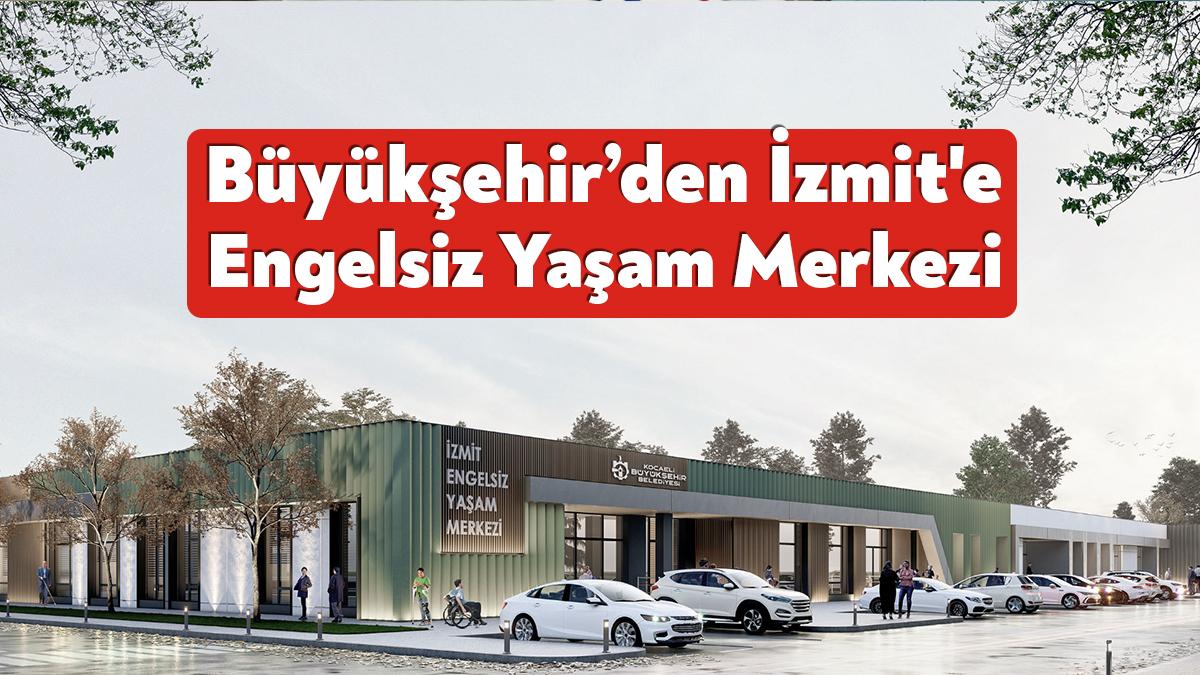Büyükşehir Belediyesi, Gebze’den sonra İzmit ilçesinde de yapılacak engelsiz yaşam
