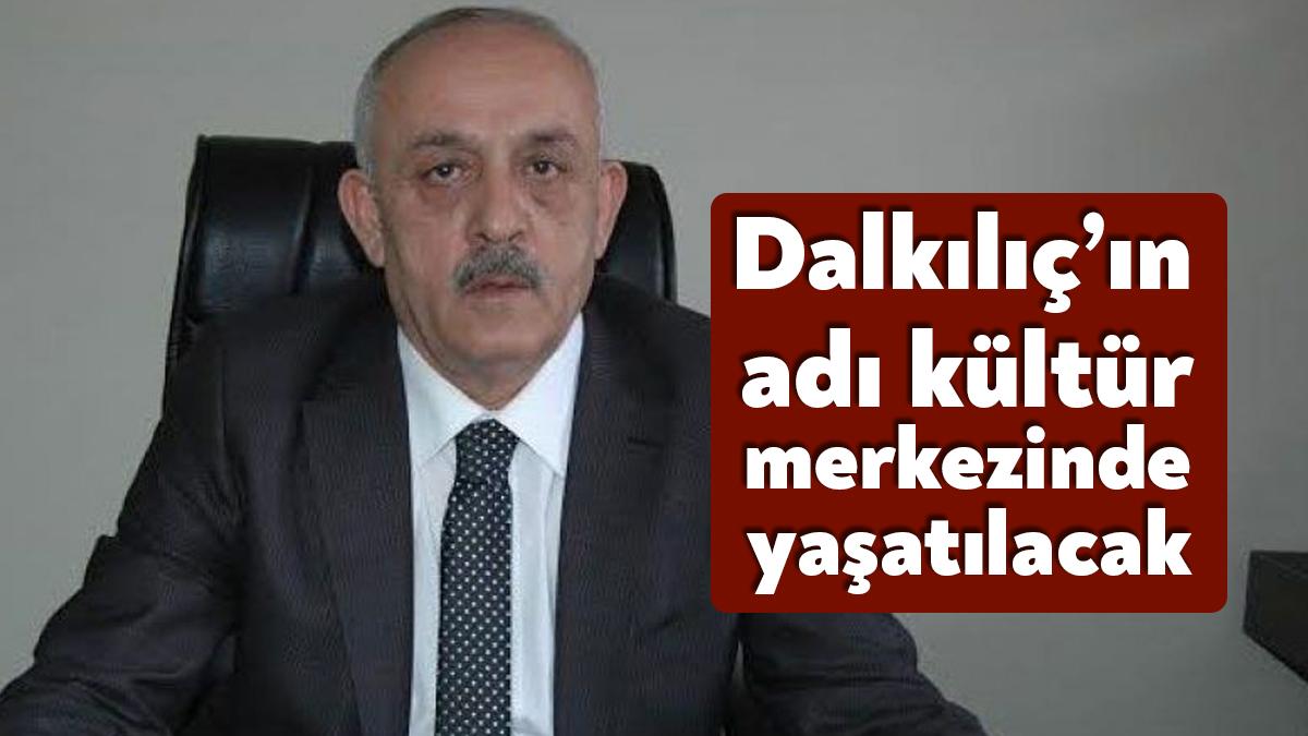 Hayatını kaybeden Dilovası Belediyesi'nin kurucu belediye başkanı Ercan Dalkılıç’ın ismi