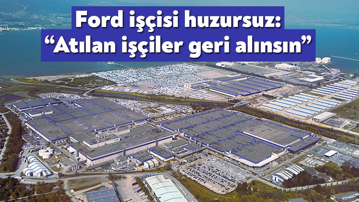 Ek zam talebiyle gündeme gelen Ford Otosan Kocaeli Fabrikasında 5