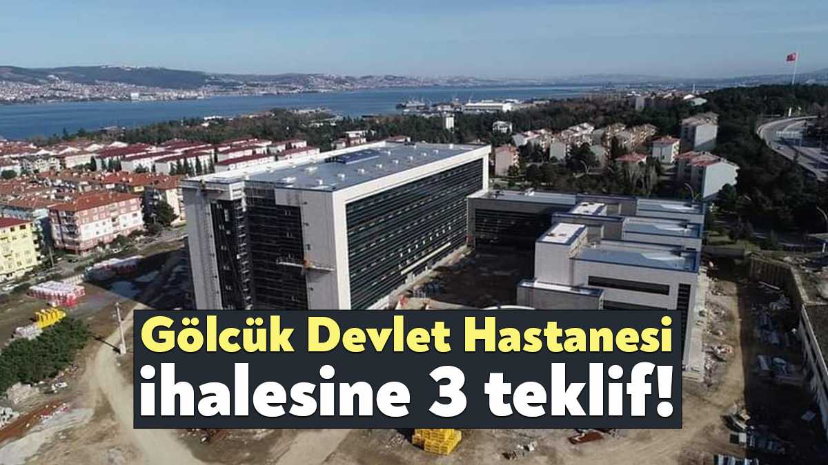 Gölcük Devlet Hastanesi'nin, dün (17.01.2023) yapılan ikmal ihalesine, bu kez