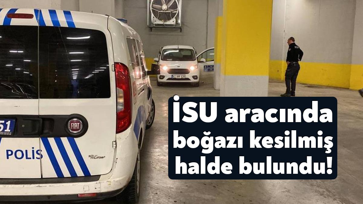 Kocaeli'nin İzmit ilçesinde otoparka park edilen araçta boğazından kesilmiş halde