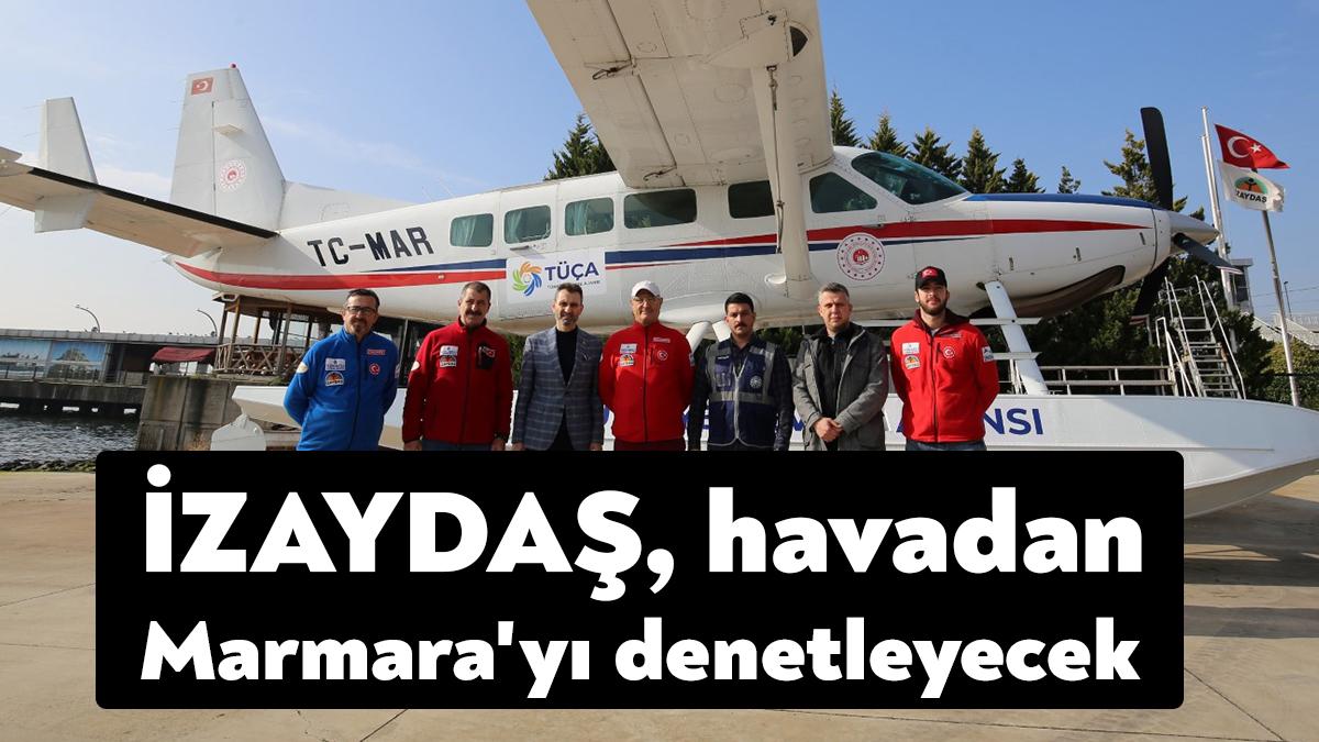 Büyükşehir’in deniz uçağı, artık tüm Marmara’yı denetleyecek. İZAYDAŞ bünyesinde hizmet