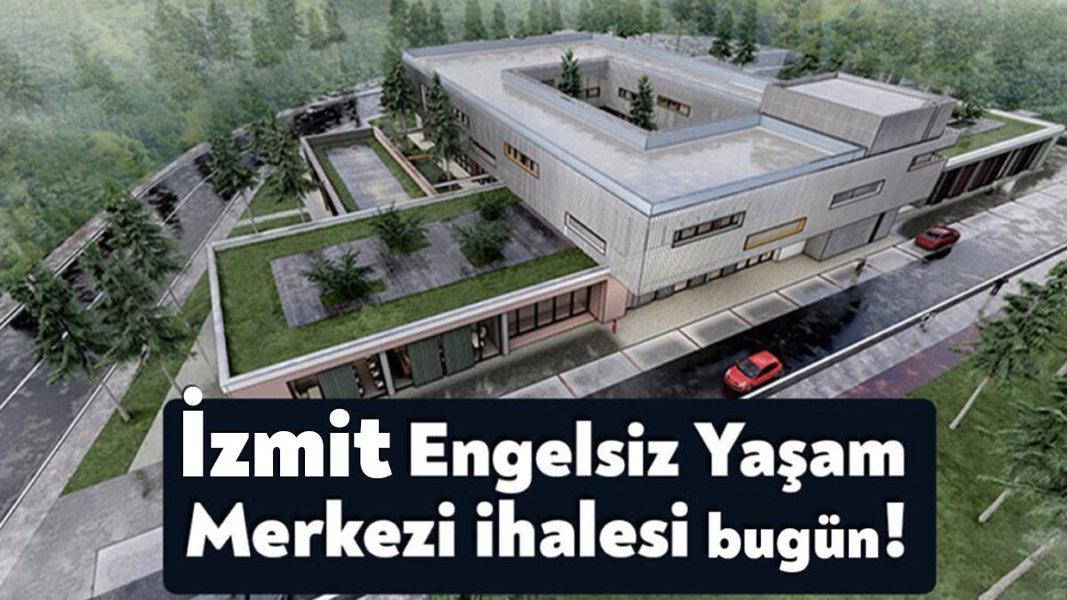 İzmit Engelsiz Yaşam Merkezi’nin ihalesi için önceden belirlenen tarih geldi.
