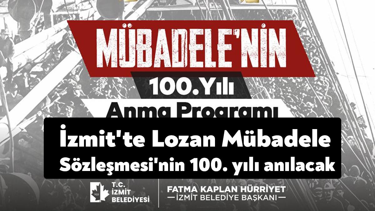 İzmit Belediyesi, 1923 yılında imzalanan Lozan Mübadele Sözleşmesi’nin 100’üncu yıl