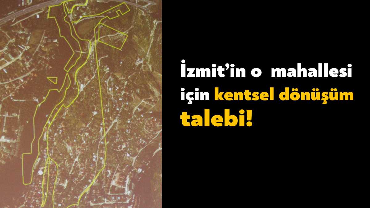 İzmit Yenimahalle ile ilgili kentsel dönüşüm konusu bugün Kocaeli Büyükşehir