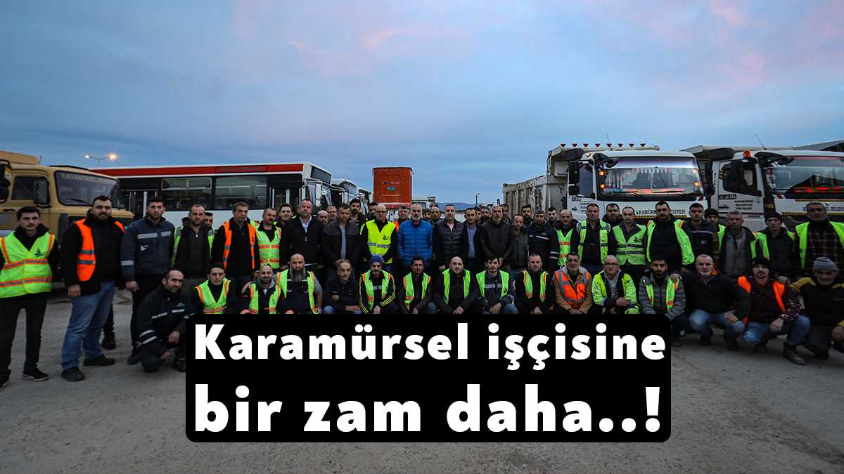 Karamürsel Belediye Başkanı İsmail Yıldırım tüm işçi ve şirket personelinin