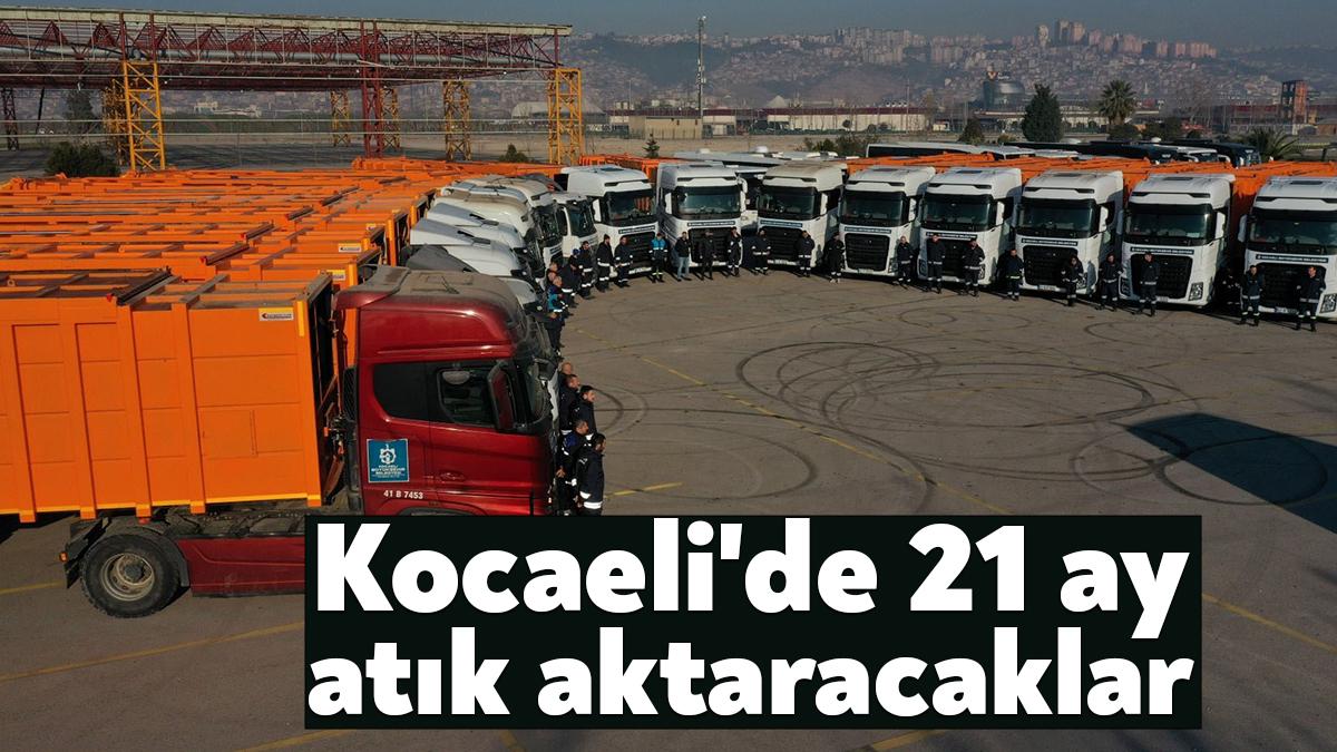 Kocaeli Büyükşehir’in düzenlediği “Atıklarının Aktarma İstasyonlarından Bertaraf Tesisine Taşınması İşi”
