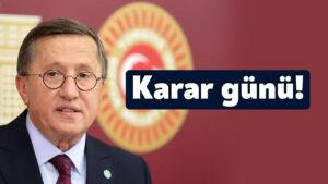 Komisyon, İYİ Partili Türkkan hakkındaki kararı bugün verecek
