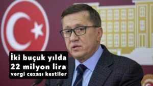Lütfü Türkkan: ‘İki buçuk yılda bana 22 milyon lira vergi cezası kestiler’
