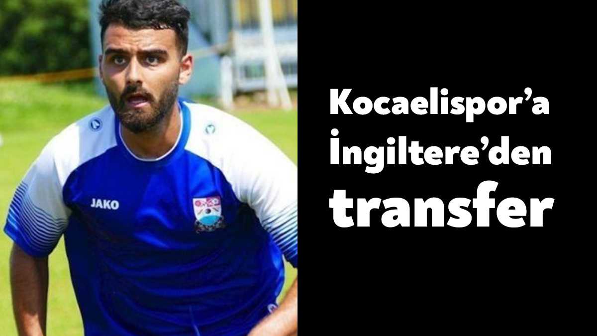 Kocaelispor, İngiltere’nin Buxton kulübünde forma giyen 22 yaşındaki Serhat Taşdemir