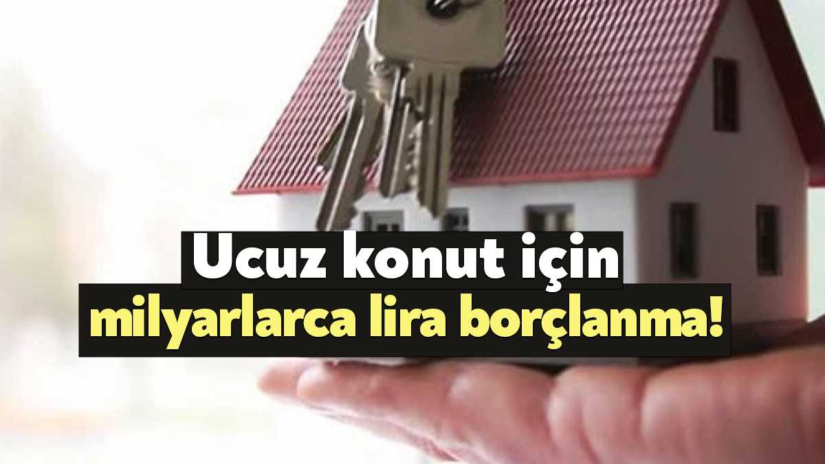 Orta gelirliye konut müjdesinin finansman ihtiyacını karşılamak için Hazine 221