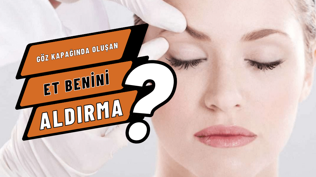 Dile kolay 11-12 yaşında sağ göz kapağımda oluşun et benimle