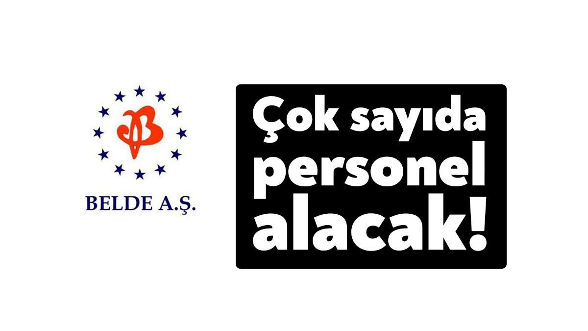 Kocaeli Büyükşehir Belediyesi’nin iştiraki BELDE A.Ş. çok sayıda personel alacağını