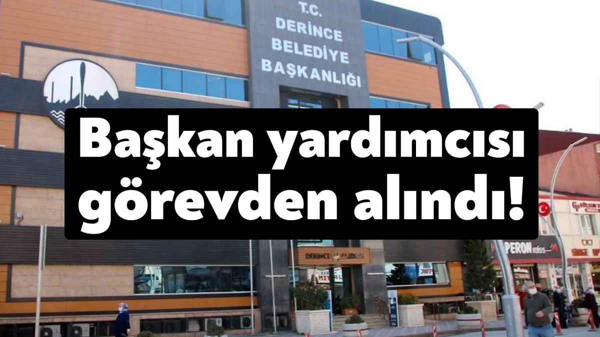 Derince Belediyesi Başkan Yardımcısı Abbas Bayrak görevden alındı.