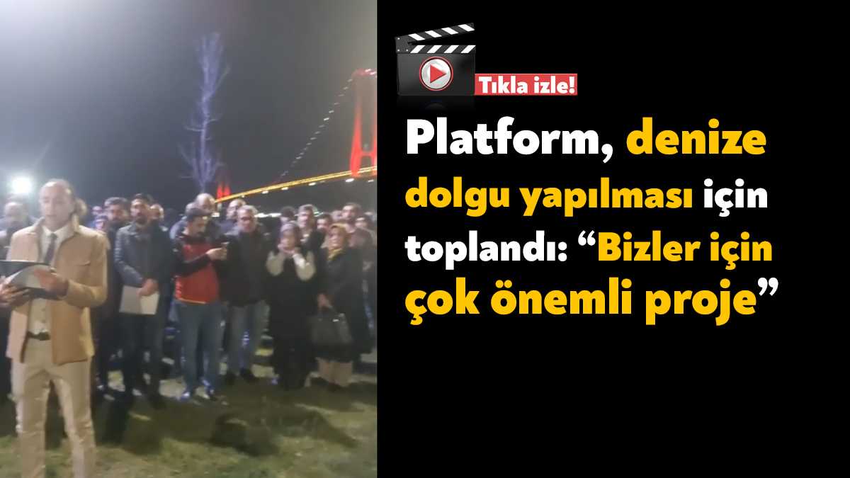 Dilovası Sivil Toplum Kuruluşları Platformu, Dilovası sahilinde toplanarak denize dolgu