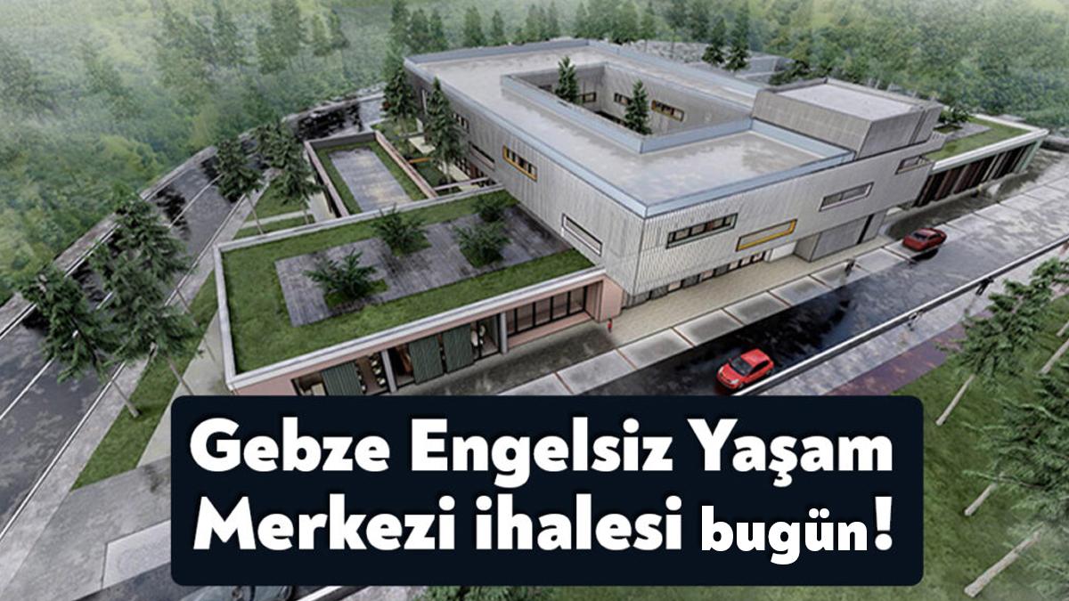 Gebze Engelsiz Yaşam Merkezi’nin ihalesi için önceden belirlenen tarih geldi.