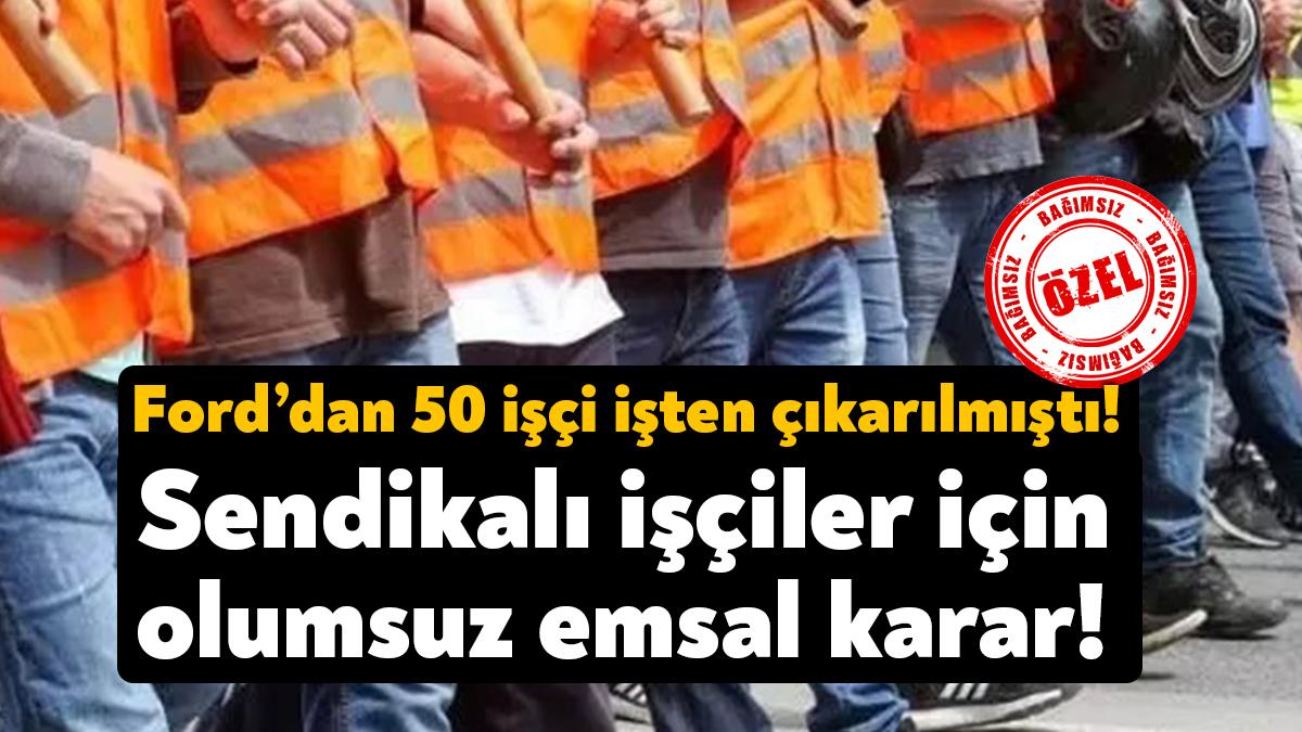 Ford Otosan’da 2014 yılında 13 günlük eylem sonrasında 50 işçi