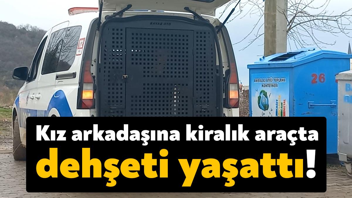 Kocaeli’de kız arkadaşını kiraladığı aracın içerisinde seyir halindeyken darp eden