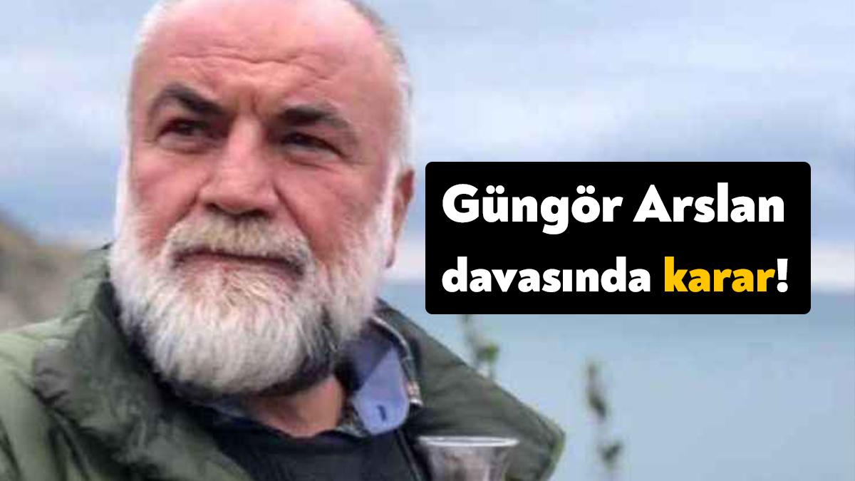 Gazeteci Güngör Arslan'ın öldürülmesine ilişkin karar duruşması bugün yapıldı.