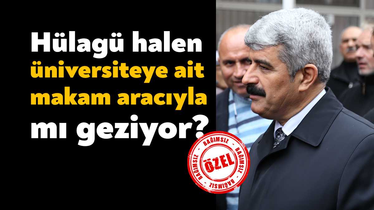 Cumhurbaşkanı Başdanışmanı ve YÖK Üyesi Sadettin Hülagü’nün Kocaeli Üniversitesi’ne ait