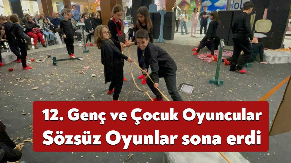 KBT’nin ev sahipliğinde gerçekleştirilen 12. Genç ve Çocuk Oyuncular Sözsüz