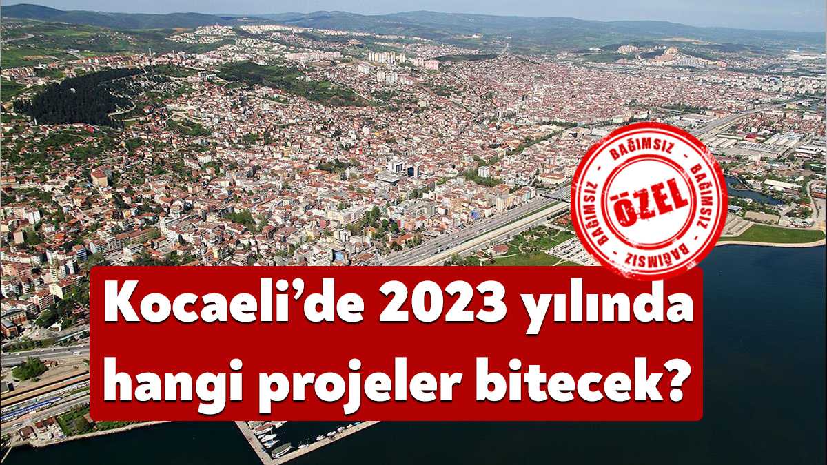 SBB 2023 yılı yatırım programında Kocaeli’de 2023 yılında bitirilmesi